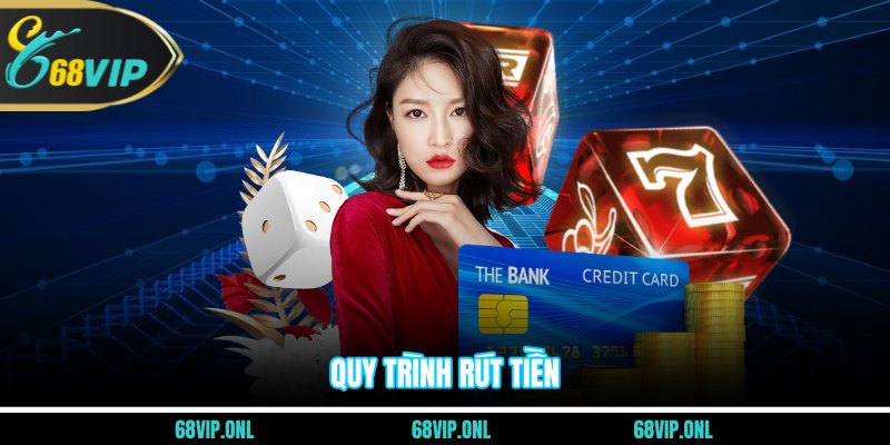 Quy trình rút tiền